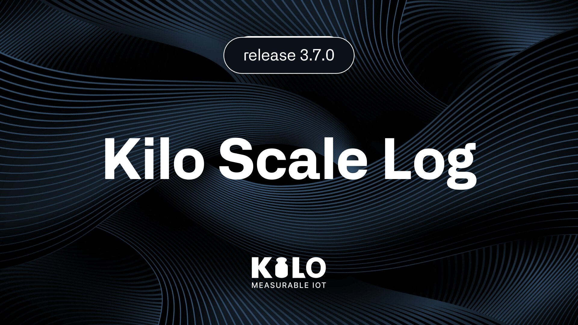Kilo IoT Server 3.7.0 release banner